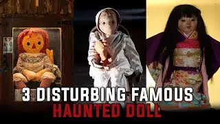 World&rsquo;s Most Haunted Dolls | Annabelle, Robert & Okiku Full Story