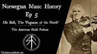 Ole Bull, Violin Virtuoso - Norwegian Music History