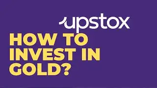 How to invest in gold?