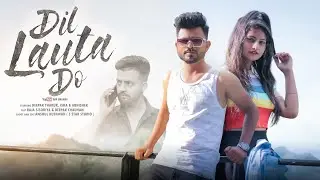 Dil Lauta Do | Sad Love Story | Deepak Thakur | Cinemafy World |