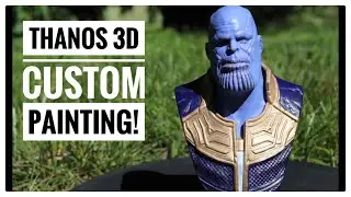 Let's Paint - 3D Printed Thanos!