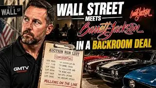 Wall Street meets Barrett-Jackson in a backroom deal.