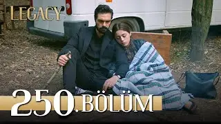 Emanet 250. B&ouml;l&uuml;m | Legacy Episode 250