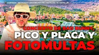 Bad Bunny llega a Medellín y la ciudad colapsa: Metro, quejas, fotomultas, caos vial y pico y placa