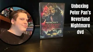 Unboxing Peter Pan&rsquo;s Neverland Nightmare dvd 
