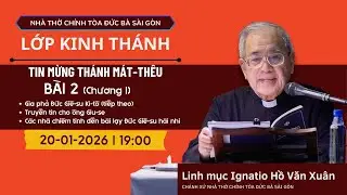 Bài 2: I. Giáng sinh và thời thơ ấu của Đức Giê-su Ki-tô (tt) | Học hỏi TIN MỪNG THÁNH MÁT-THÊU