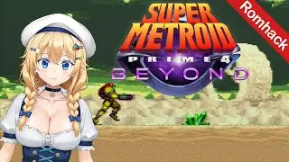 Super Metroid Prime IV Beyond - Super Metroid Romhack playthrough