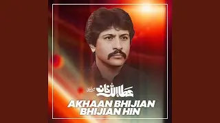 Akhaan Bhijian Bhijian Hin