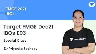 Target FMGE Dec 21 | IBQs E03 | FMGE Dec'21 | Let's crack NEET PG | Dr. Priyanka Sachdev