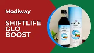 Modiway Shiflife Glo Boost/মোদিকেয়ার সিফ্টলাইফ গ্লো বুস্ট/Modicare Health।। 