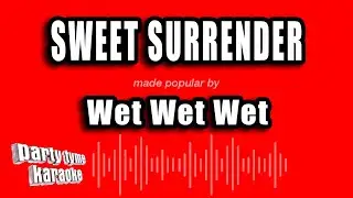 Wet Wet Wet - Sweet Surrender (Karaoke Version)