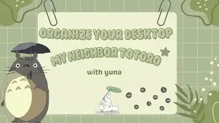 How to Create a Totoro Aesthetic Desktop for Free 💻 | Studio Ghibli Inspired