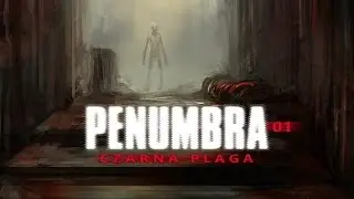 Penumbra Czarna Plaga (PL) #1 - Ciąg dalszy nastąpił (Gameplay PL / Zagrajmy w)