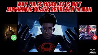 Why Miles Morales is NOT an Authentic Black Character  | The Mantle Pass Trope
