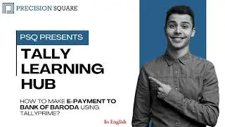 How To Make E Payments to Bank of Baroda using TallyPrime?