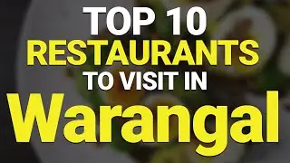 Top 10 Restaurants in Warangal, India | Warangal Best Restaurants | Warangal Restaurants