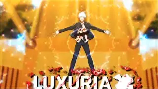 LUXURIA 💸 [EDIT TRAP ANIME]