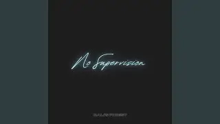 No Supervision