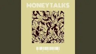 Money Talks