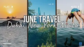 Dubai, New York, Malta & more // places I travelled to - June travel vlog