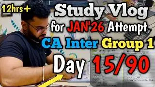 Day 15 | CA Inter Jan 26 Preparation Vlog | 90 Days Challenge