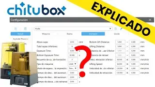 🔥Guía Completa de la CONFIGURACIÓN en CHITUBOX - Todos los parámetros de IMPRESION 3D