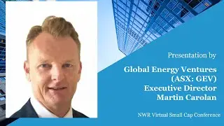 Global Energy Ventures Presentation - 2021 NWR Virtual Investor Conference