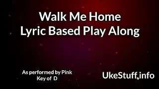 Walk Me Home Lyric Based Play Along