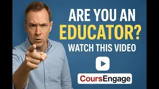 Are You an Educator? Watch This CoursEngage Demo to Transform Your Classroom!