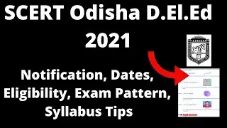 SCERT Odisha D.El.Ed 2021: Application Form, Exam Pattern, Eligibility, Syllabus, Preparation Tips