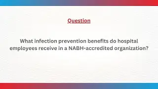 DISHA QnA: Employee Safety & Infection Prevention in NABH-Accredited Hospitals | NABH 6th Edition