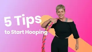 Start hooping | 5 tips for you
