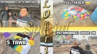 LOHRI SPACIAL 🪁 PATANGBAAZI WITH BROTHER 💀 5 TAWA LUT LIYA 😱 #ludhiankavloger
