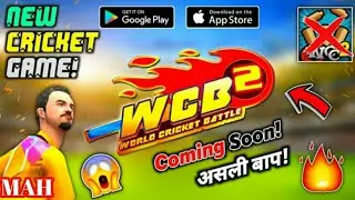 WCB -2 | NEW GAME LAUNCHED | SOON ANDROID & IOS | NEW GRAPHICS | BIG SURPRISE | 2019 | MAH GAMING |