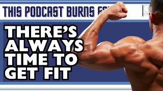You're Never Too Busy to Get Fit! (TPBF #144)