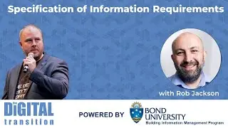 The Digital Transition Episode 47: Specification of Information Requirements with Rob Jackson
