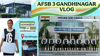 AFSB Gandhinagar vlog || ✅Got recommended in First attempt?? #afsb #ssb #defence #airforce #afcat#yt