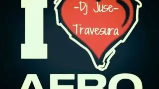 TRAVESURA - DJ JUSE