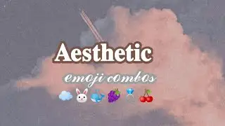 Aesthetic emoji combos | Aesthetic emoji combination | Cute emoji combos