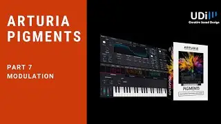 Пигменты Arturia - Учебное пособие - Часть 7 - Модуляция