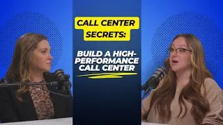 How to Build a High-Performance Call Center | First Call Close Podcast Ep. 11