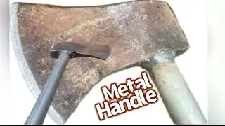 Fixing a Broken Axe Handle ~ Welding Metal Handle