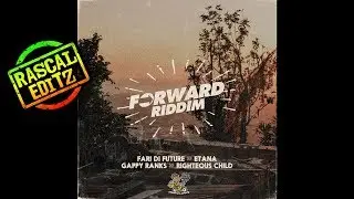 Forward Riddim (Special Delivery Music | 2018 | Rascal Editz Mix)