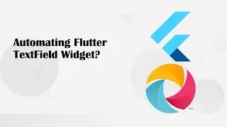 Automate Flutter TextField Like a Pro | Flutter UI Automation + FormBuilderTextField Tips