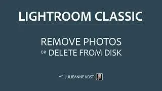 Removing and  Deleting Photographs in Lightroom Classic