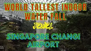 TALLEST INDOOR WATER FALL / JEWEL @ SINGAPORE CHANGI AIRPORT