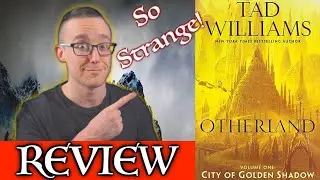 OTHERLAND Book One - City of Golden Shadow by Tad Williams - No Spoiler Book Review