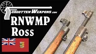 Royal NW Mounted Police Ross MkI Carbine & MkII Rifle