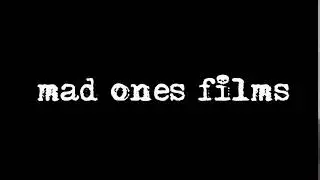 Mad Ones Films video intro (2018)