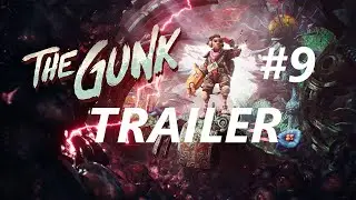 Trailer The Gunk Episode 9
